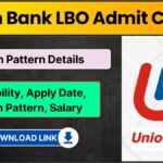 Union Bank LBO Admit Card, Exam Pattern Out 2024  